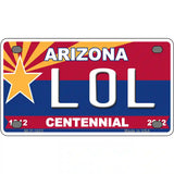 Arizona Centennial LOL Metal Novelty License Plate 4" x 2.2" (MLP)