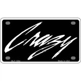 Crazy Metal Novelty License Plate 4" x 2.2" (MLP)