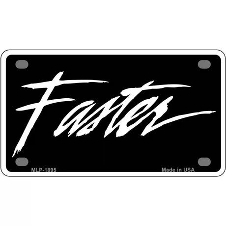 Faster Metal Novelty License Plate 4" x 2.2" (MLP)