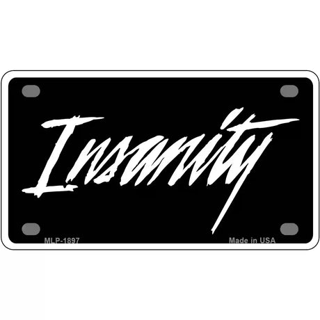 Insanity Metal Novelty License Plate 4" x 2.2" (MLP)