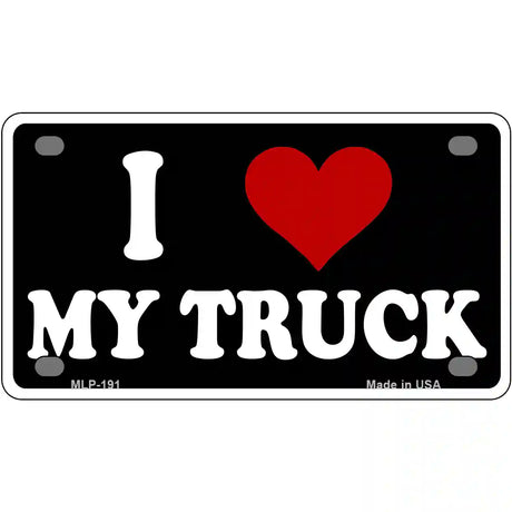 I Love My Truck Black Metal Novelty License Plate 4" x 2.2" (MLP)