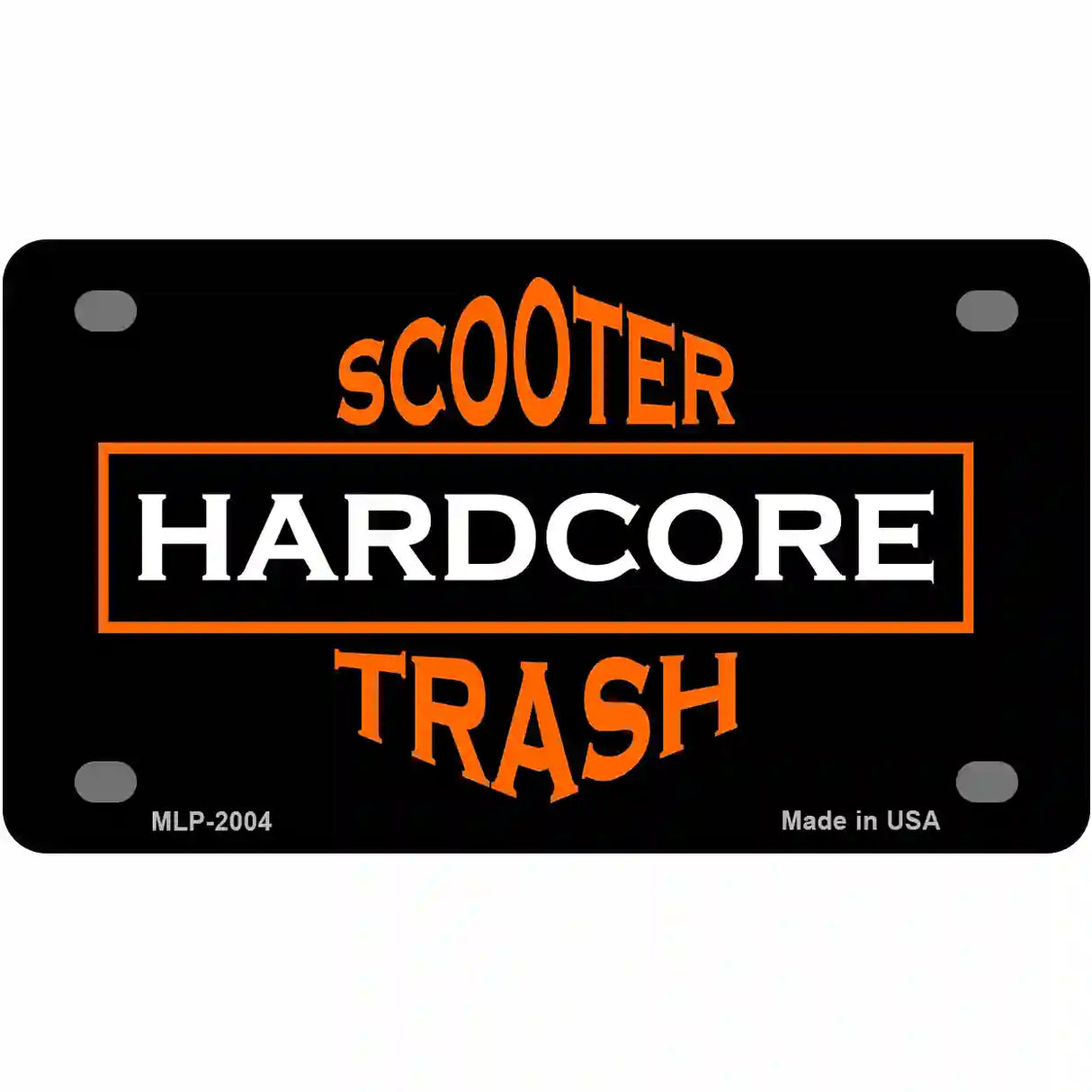 Hardcore Scooter Trash Black Novelty Metal License Plate 4" x 2.2" (MLP)