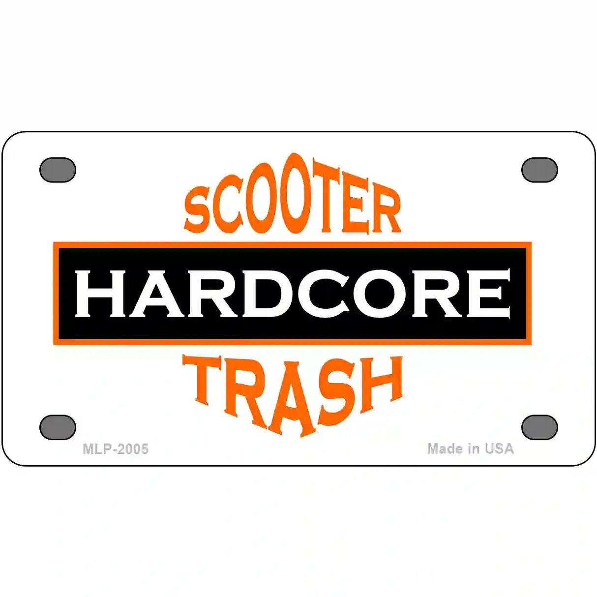 Hardcore Scooter Trash White Novelty Metal License Plate 4" x 2.2" (MLP)