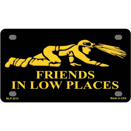 Miners Friends In Low Places Metal Novelty License Plate 4" x 2.2" (MLP)