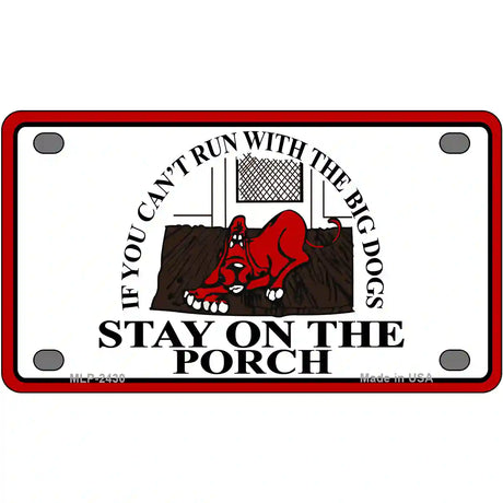 Cant Run With The Big Dogs Metal Novelty License Plate 4" x 2.2" (MLP)