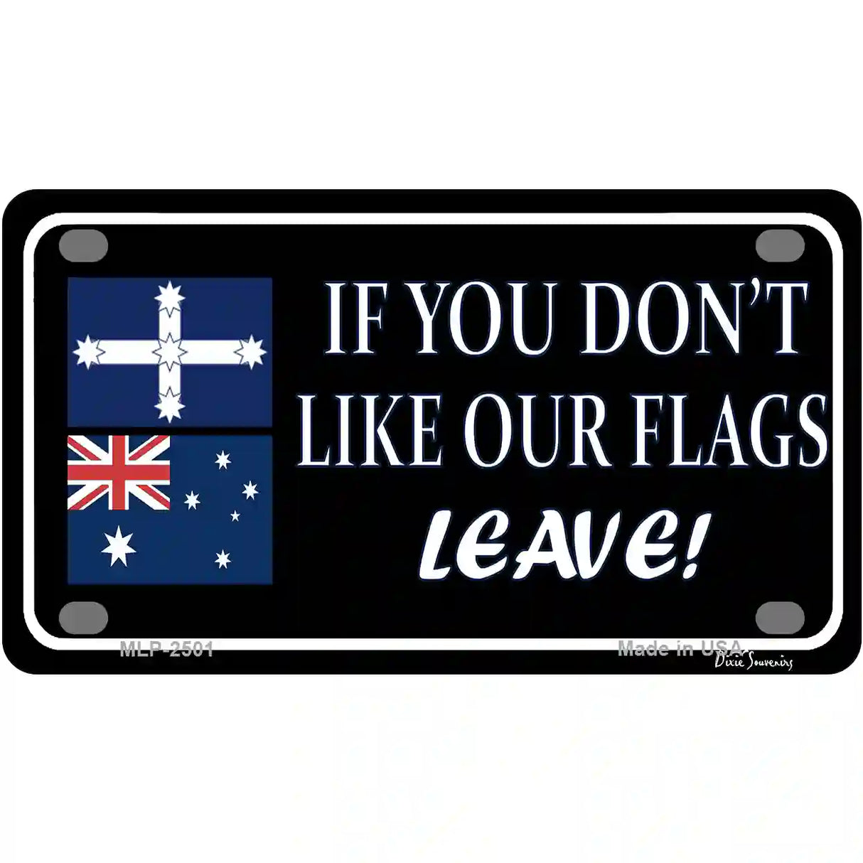 If You Dont Like Our Flag Leave Metal Novelty License Plate 4" x 2.2" (MLP)