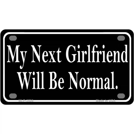 My Next Girlfriend Metal Novelty License Plate 4" x 2.2" (MLP)