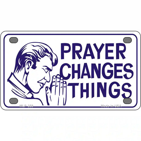 Prayer Changes Things Metal Novelty License Plate 4" x 2.2" (MLP)