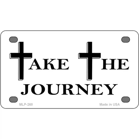 Take The Journey Vanity Metal Novelty License Plate 4" x 2.2" (MLP)