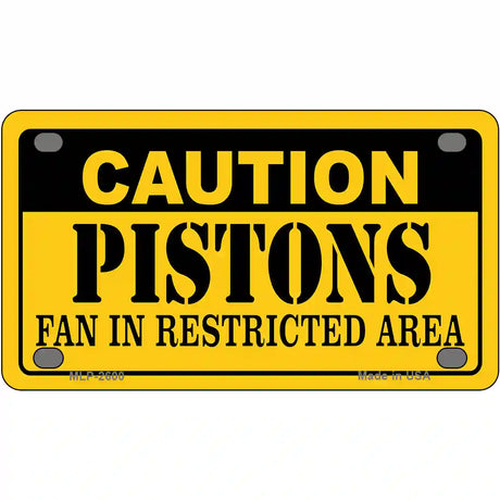 Caution Pistons Fan Metal Novelty License Plate 4" x 2.2" (MLP)