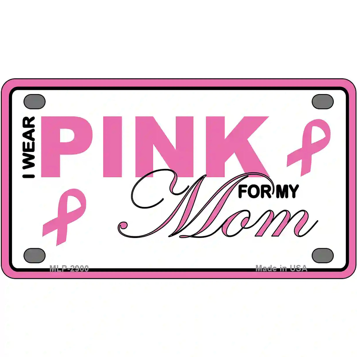 Pink For My Mom Metal Vanity License Plate Sign 4" x 2.2" (MLP)