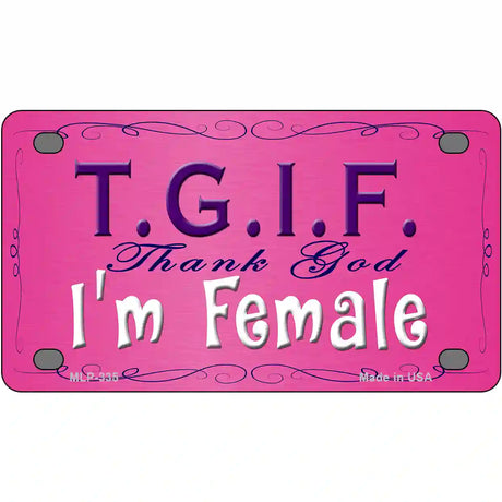 TGIF Metal Novelty License Plate 4" x 2.2" (MLP)