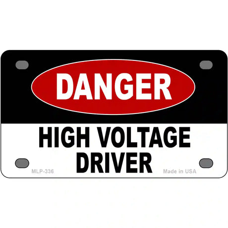 Danger High Voltage Driver Metal Novelty License Plate 4" x 2.2" (MLP)