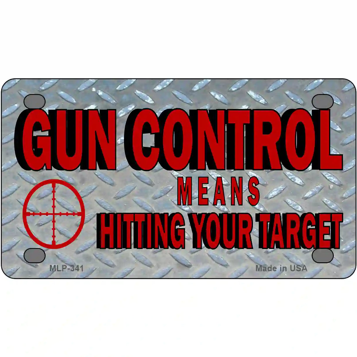 Gun Control Metal Novelty License Plate 4" x 2.2" (MLP)