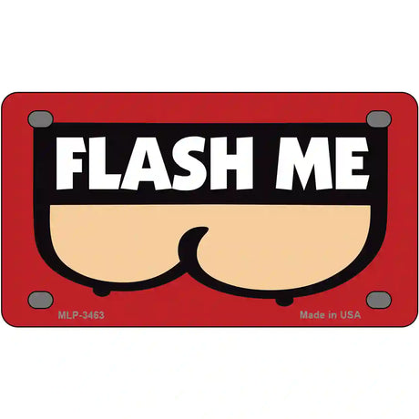 Flash Me Metal Novelty License Plate 4" x 2.2" (MLP)