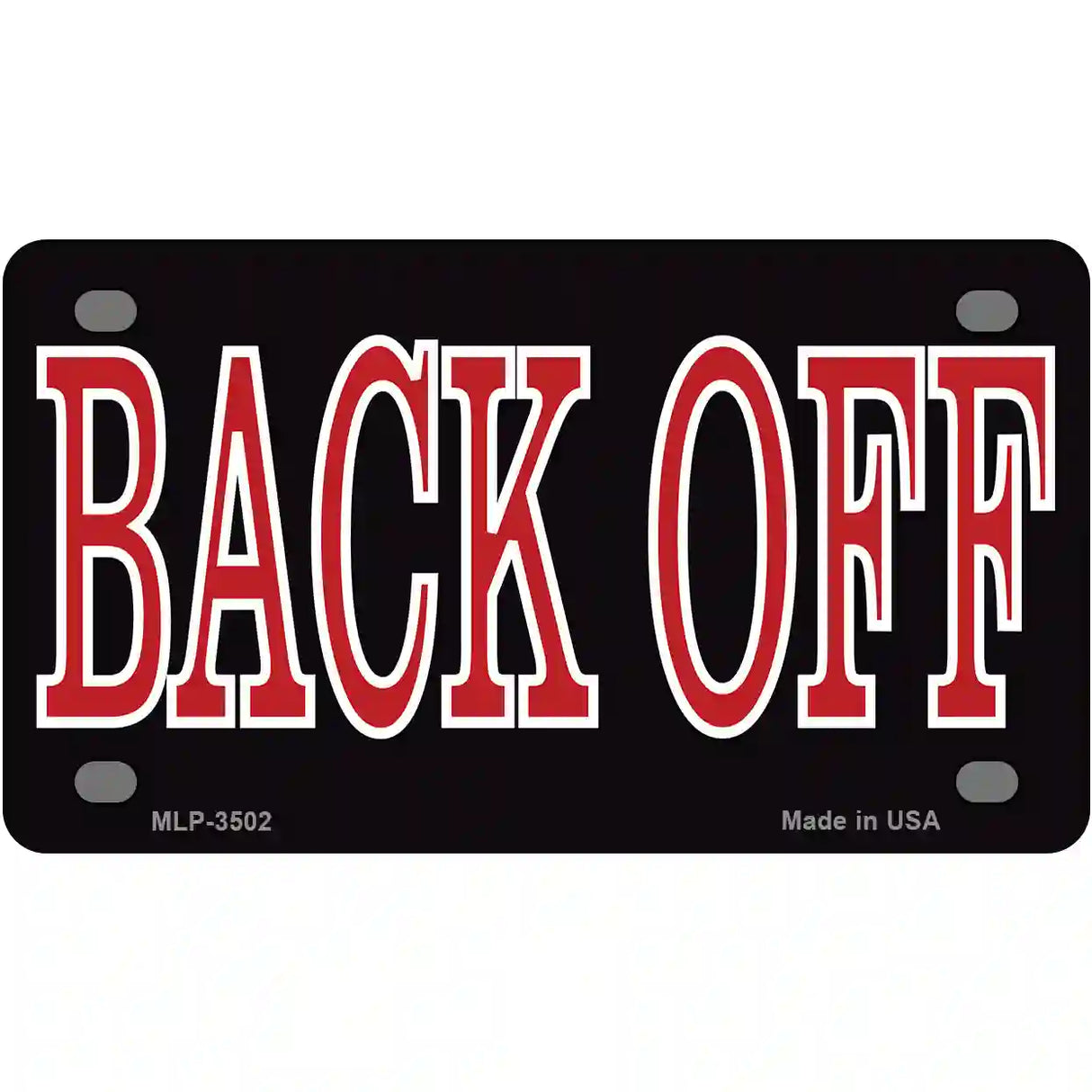 Back Off Metal Novelty License Plate 4" x 2.2" (MLP)