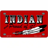 Indian And Proud Metal Novelty License Plate 4" x 2.2" (MLP)