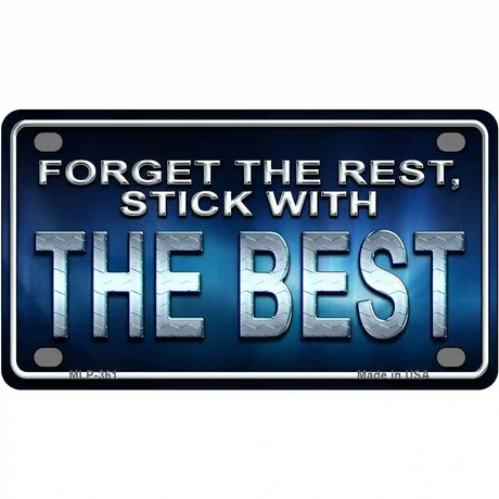 Forget The Rest Metal Novelty License Plate 4" x 2.2" (MLP)