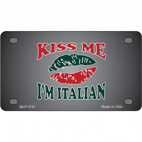 Kiss Me Im Italian Metal Novelty License Plate 4" x 2.2" (MLP)