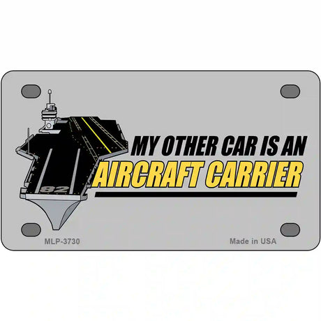 My Other Car Aircraft Carrier Metal Novelty License Plate 4" x 2.2" (MLP)