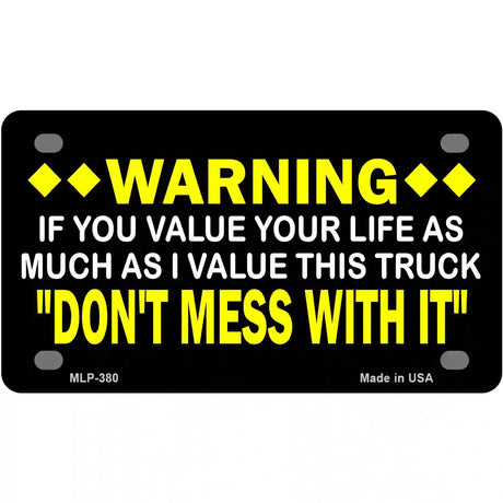 Dont Mess With This Truck Metal Novelty License Plate 4" x 2.2" (MLP)