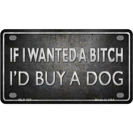 I Would Buy A Dog Metal Novelty License Plate 4" x 2.2" (MLP)