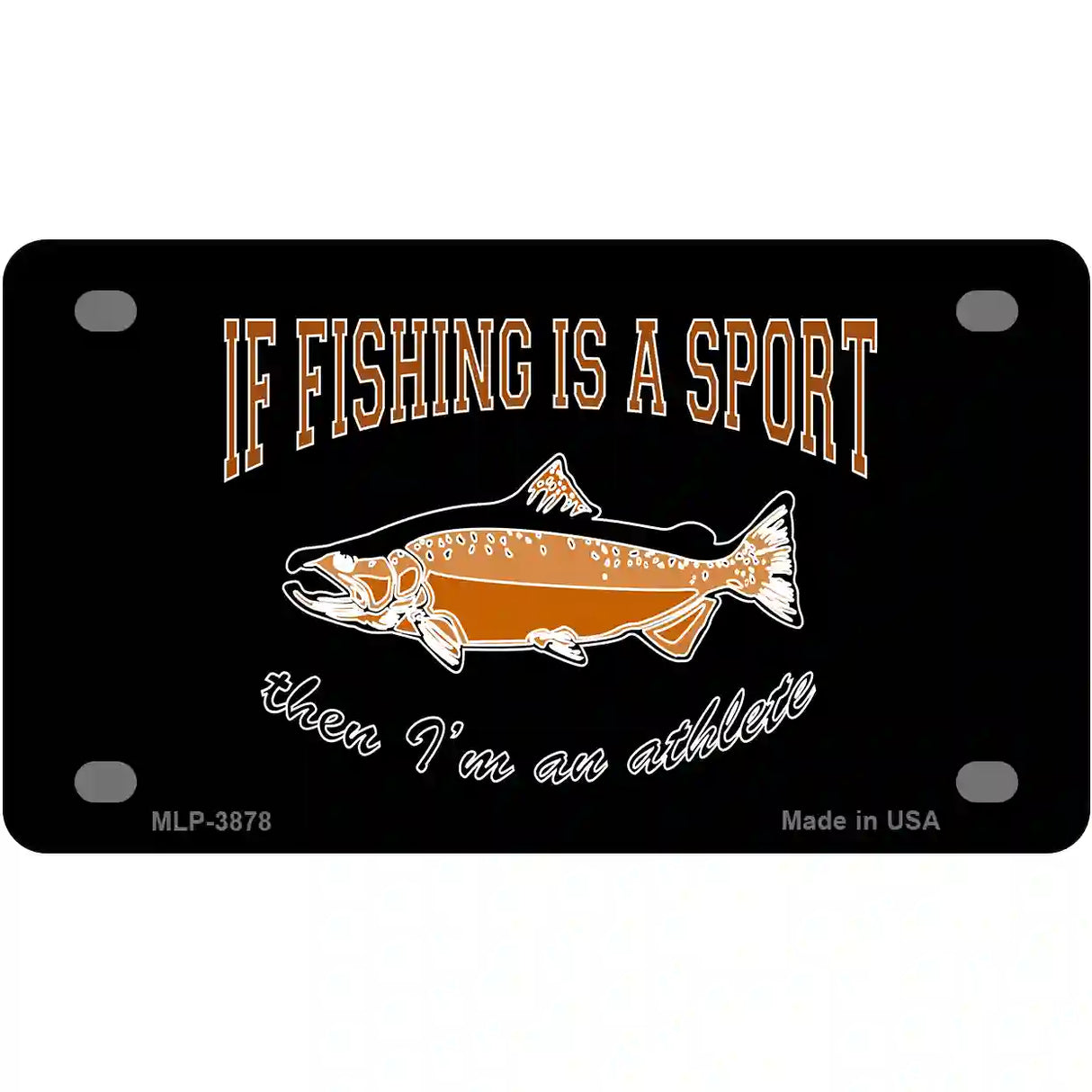 If Fishing Is A Sport Metal Novelty License Plate 4" x 2.2" (MLP)