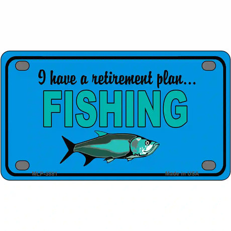 Retirement Plan Fishing Metal Novelty License Plate 4" x 2.2" (MLP)