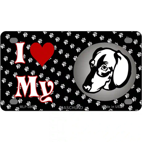 I Love My Daschund Metal Novelty License Plate 4" x 2.2" (MLP)