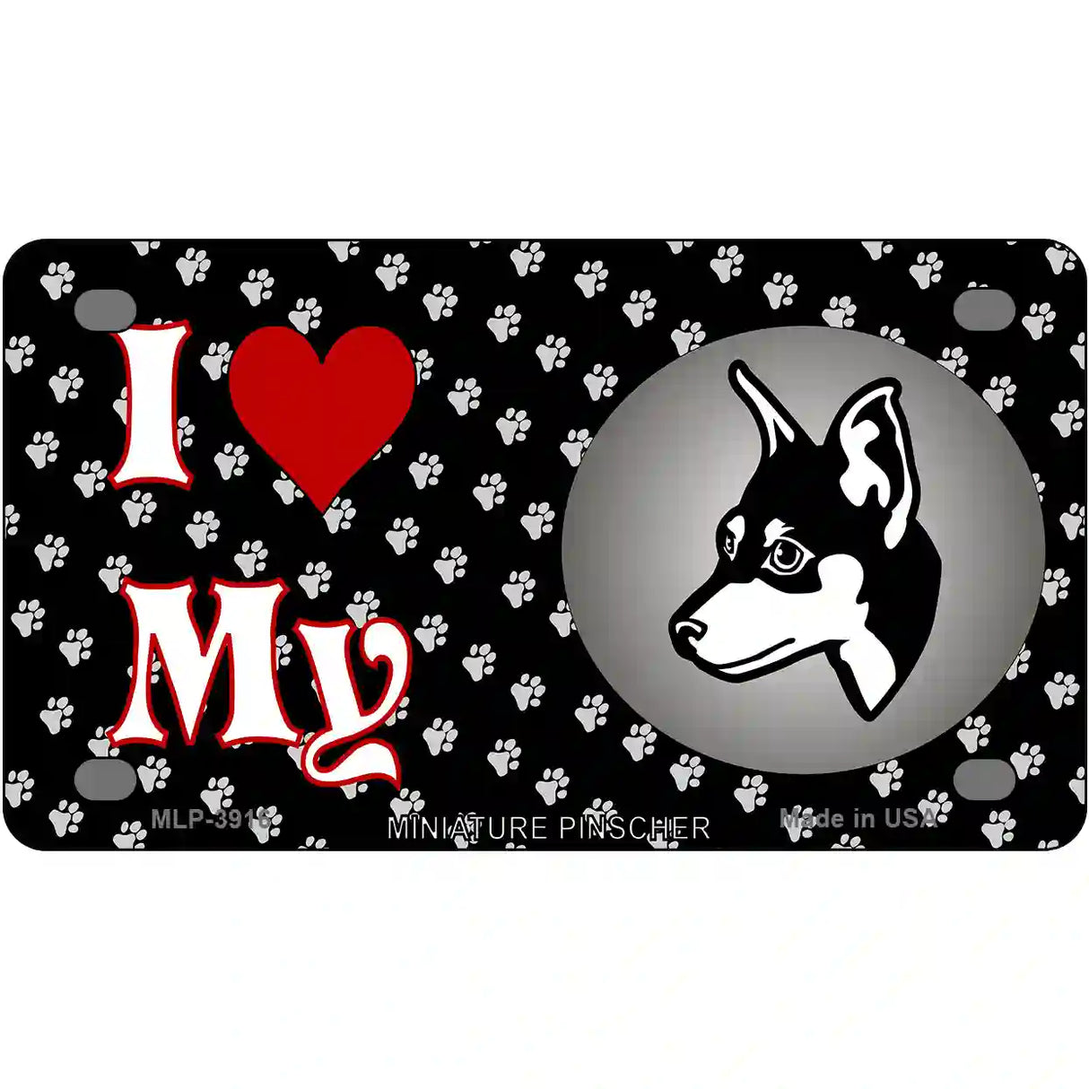 I Love My Miniature Pinscher Metal Novelty License Plate 4" x 2.2" (MLP)