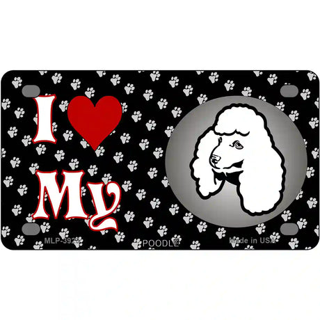 I Love My Poodle Metal Novelty License Plate 4" x 2.2" (MLP)