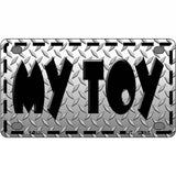 My Toy Metal Novelty License Plate 4" x 2.2" (MLP)