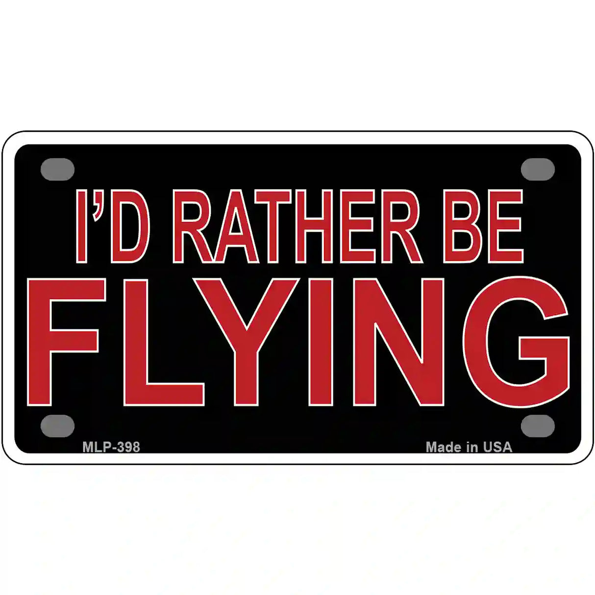 Rather Be Flying Metal Novelty License Plate 4" x 2.2" (MLP)