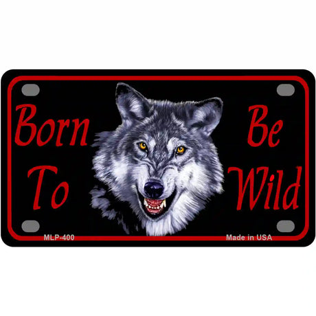 Born To Be Wild Metal Novelty License Plate 4" x 2.2" (MLP)