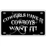 Cowgirls Have It Metal Novelty License Plate 4" x 2.2" (MLP)