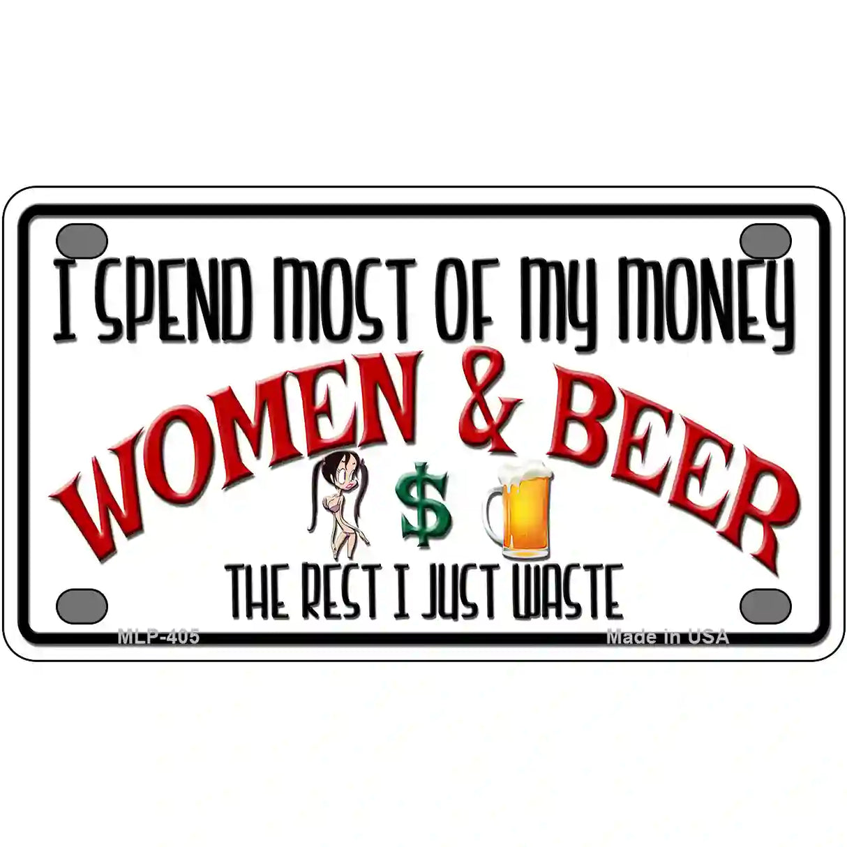 Money On Women And Beer Metal Novelty License Plate 4" x 2.2" (MLP)