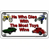 He With The Most Toys Wins Metal Novelty License Plate 4" x 2.2" (MLP)