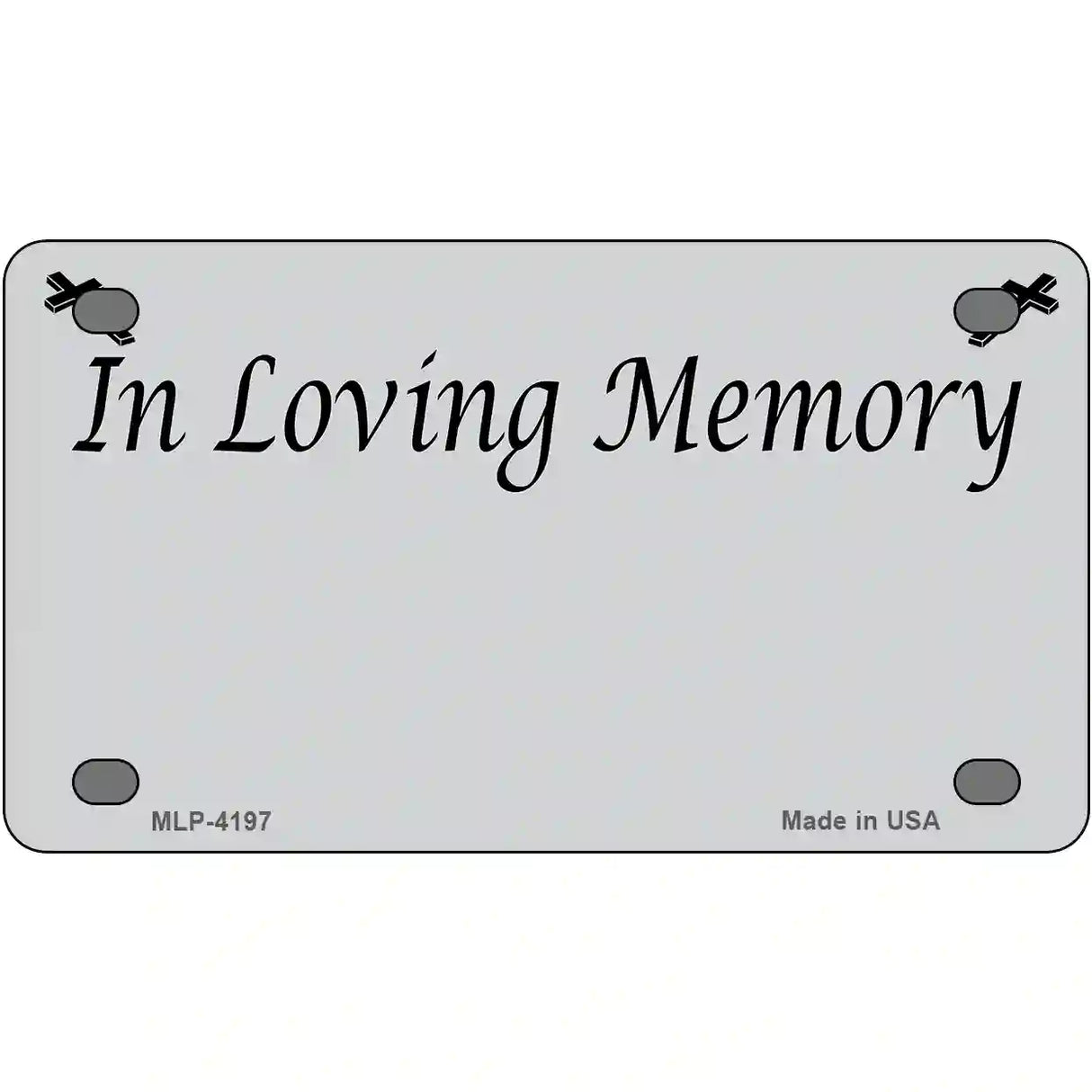 In Loving Memory Gray Metal Novelty License Plate 4" x 2.2" (MLP)