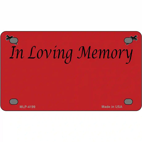 In Loving Memory Red Metal Novelty License Plate 4" x 2.2" (MLP)