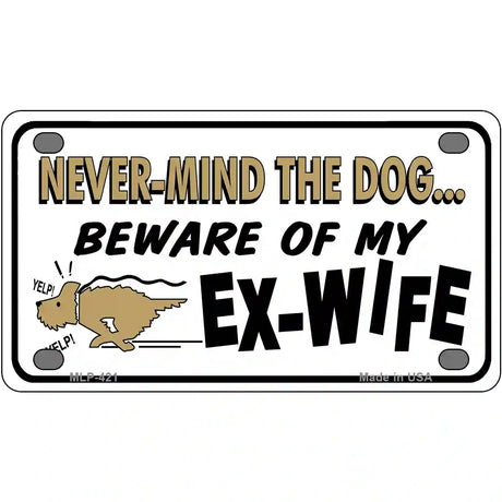 Beware Of My Ex-Wife Metal Novelty License Plate 4" x 2.2" (MLP)