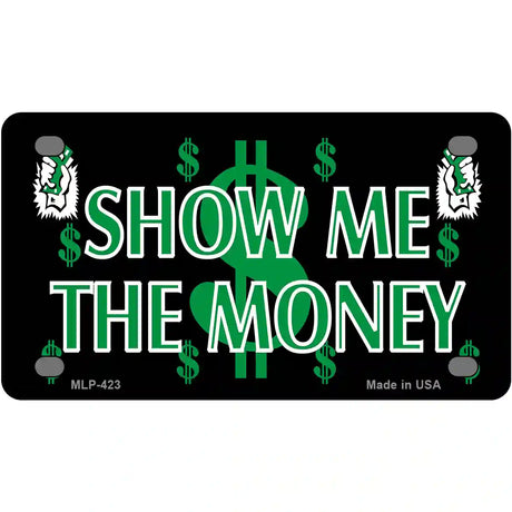 Show Me The Money Metal Novelty License Plate 4" x 2.2" (MLP)