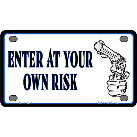 Enter At Own Risk Metal Novelty License Plate 4" x 2.2" (MLP)