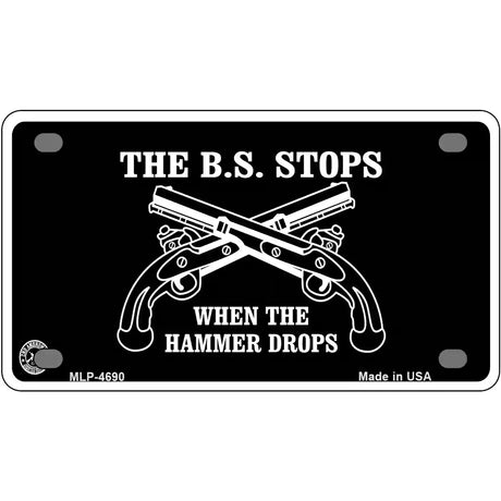 The BS Stops Metal Novelty License Plate 4" x 2.2" (MLP)