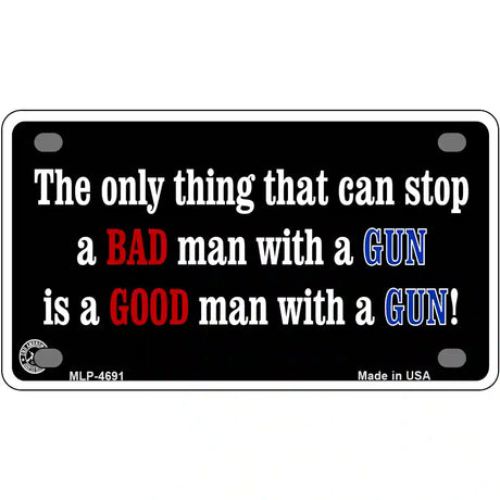 Stop A Bad Man Metal Novelty License Plate 4" x 2.2" (MLP)