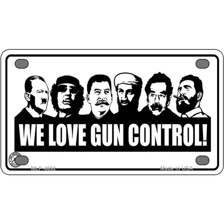 We Love Gun Control Metal Novelty License Plate 4" x 2.2" (MLP)