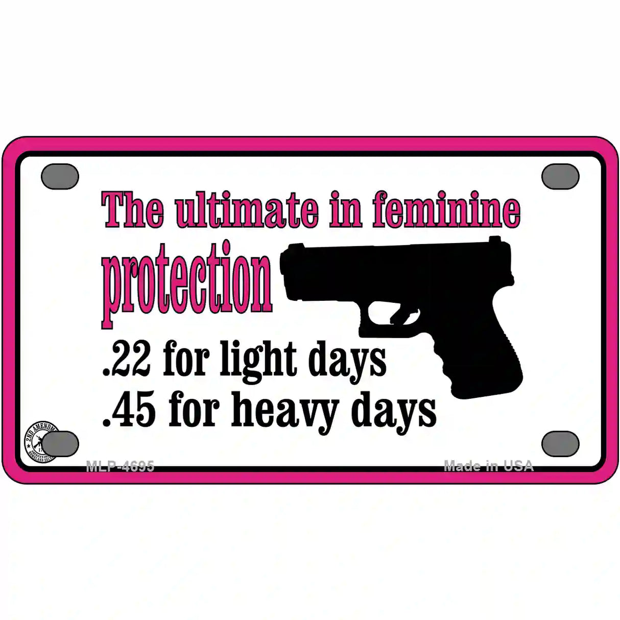 Feminine Protection Metal Novelty License Plate 4" x 2.2" (MLP)