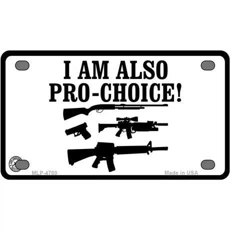 I Am Pro-Choice Metal Novelty License Plate 4" x 2.2" (MLP)