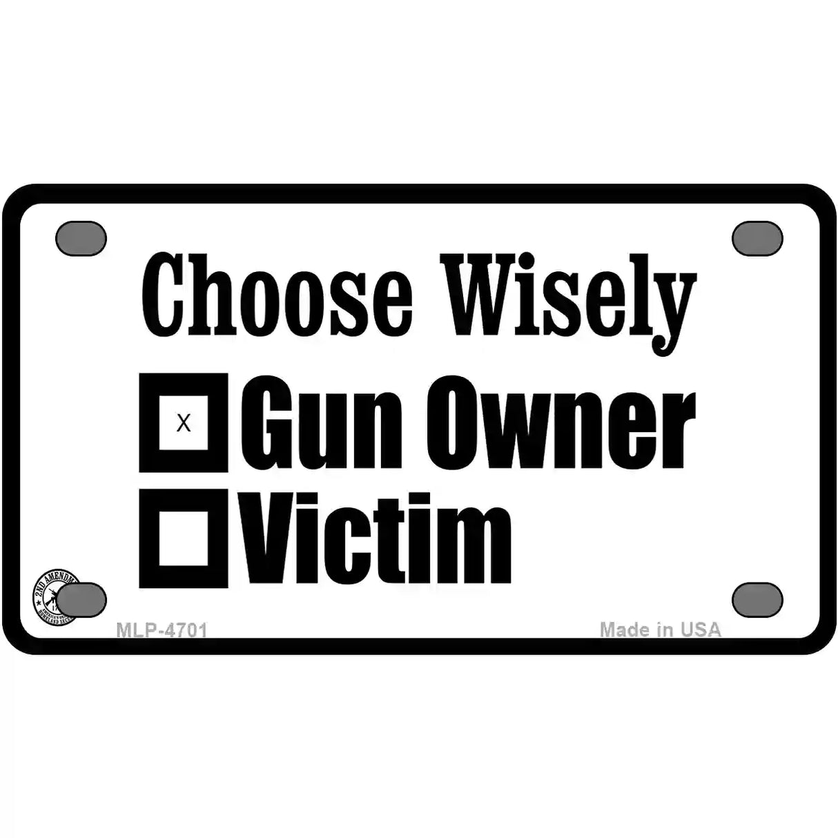 Choose Wisely Metal Novelty License Plate 4" x 2.2" (MLP)