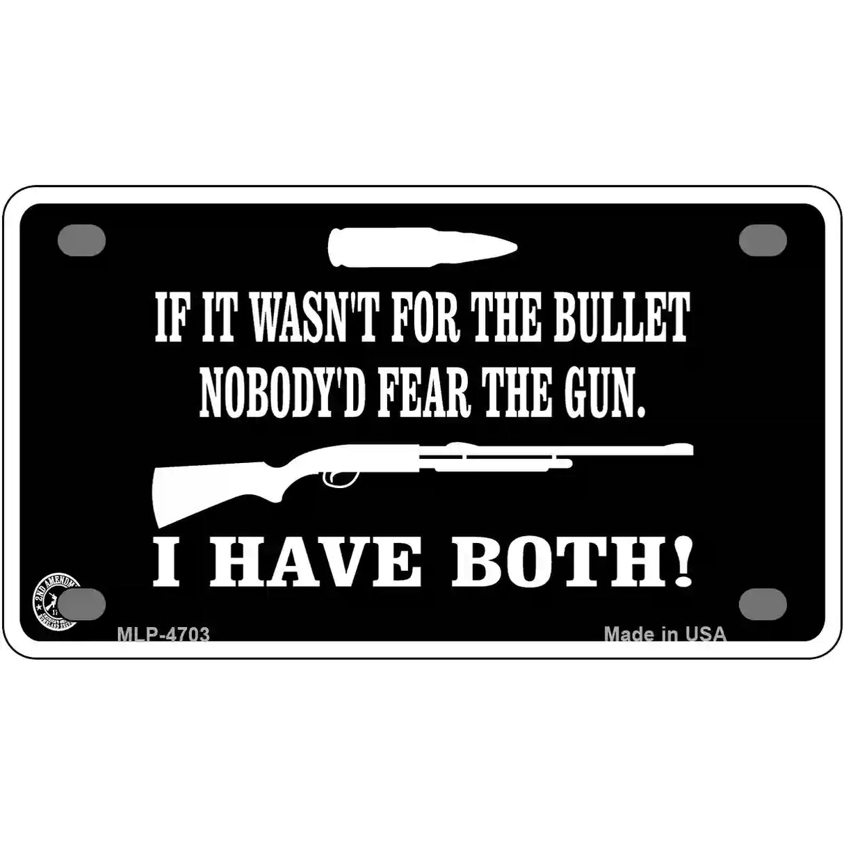 No Bullet No Gun Fear Metal Novelty License Plate 4" x 2.2" (MLP)