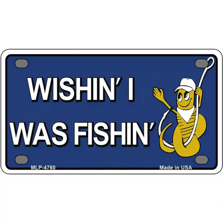 Wishin I Was Fishin Blue Metal Novelty License Plate 4" x 2.2" (MLP)